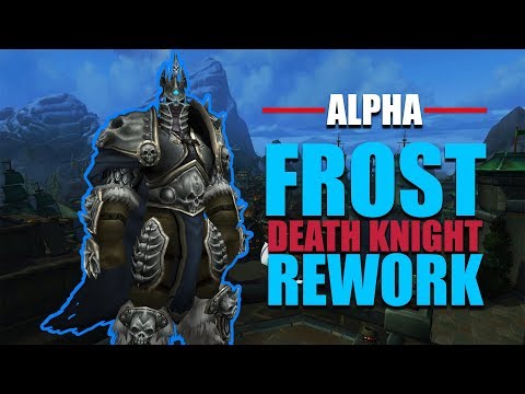Frost Death Knight Rework? - Battle for Azeorth Ideas