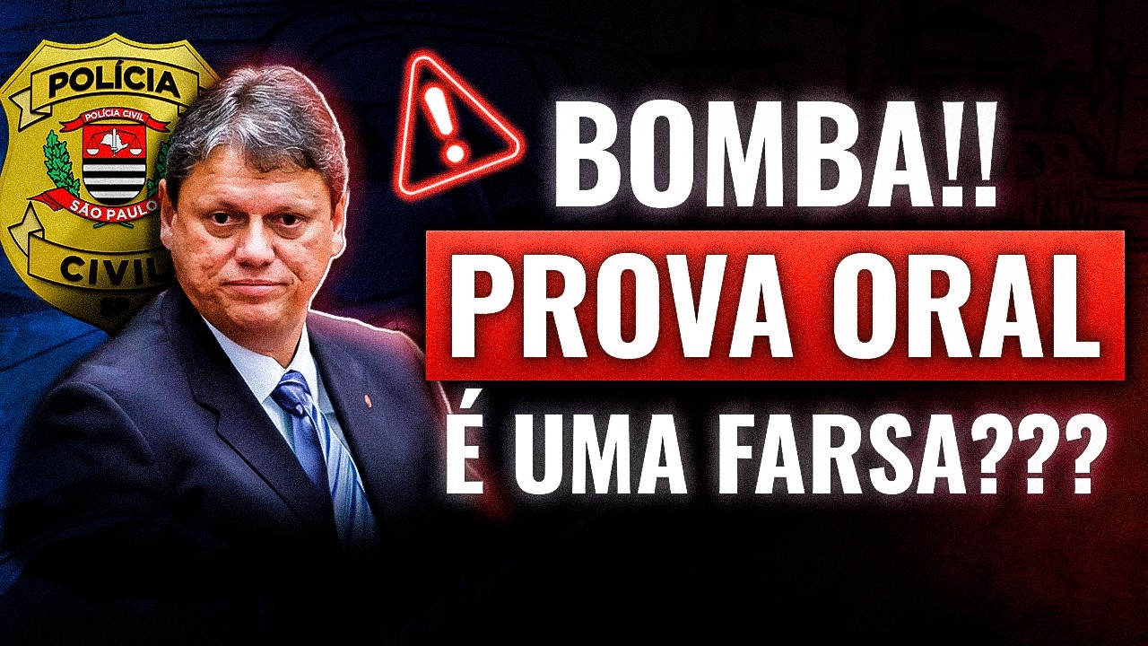 PCSP: ABSURDO! Governador confessa FARSA que é a PROVA ORAL!