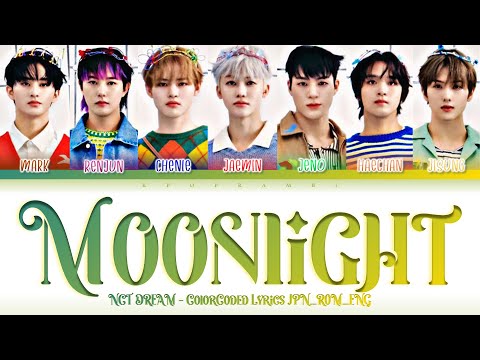 NCT DREAM (엔시티 드림) - ''Moonlight'' Lyrics 歌詞 [한글자막] (Color_Coded_JPN_ROM_ENG)