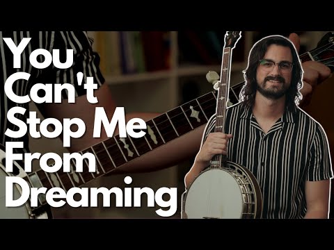 You Can't Stop Me From Dreaming // Bluegrass Banjo