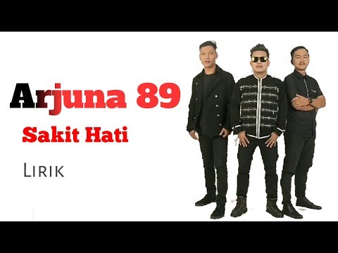 Arjuna 89~Sakit Hati (video lirik)