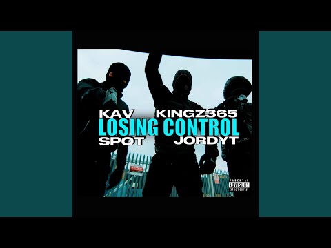 Losing Control (feat. Kav, Kingz 365 & Spot)