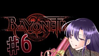 【BAYONETTA#6】