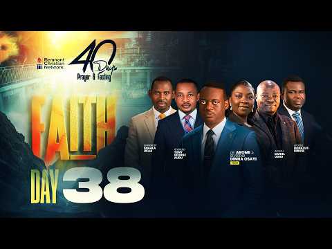 40 DAYS OF PRAYER AND FASTING || FAITH || DAY 38 || REV. JOE OKWUBE || 11TH FEB. 2026