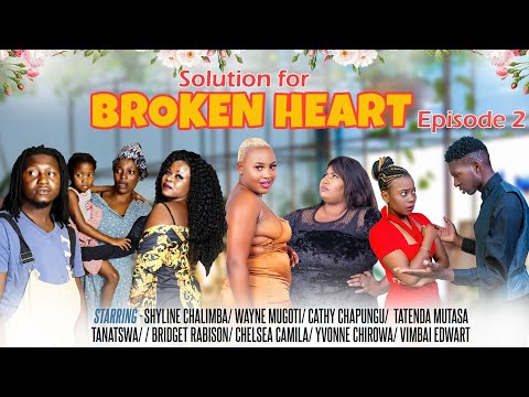 SOLUTION FOR BROKEN HEART 💔 (EPISODE 2)