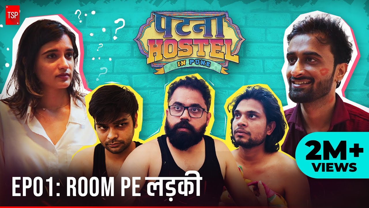 Patna Hostel In Pune | EP1 - Room Pe Ladki ft. Abhinav Anand, Anandeshwar Dwivedi | TSP