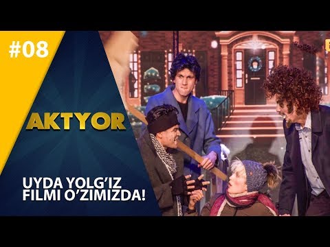 Aktyor-2 | 8-son UYDA YOLG'IZ FILMI O'ZIMIZDA! (21.04.2019)