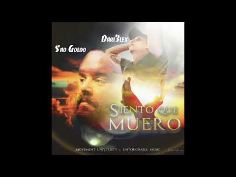 Dari3lex ft. Sad Goldo - Siento Que Muero (Prod.By FlowKilla)