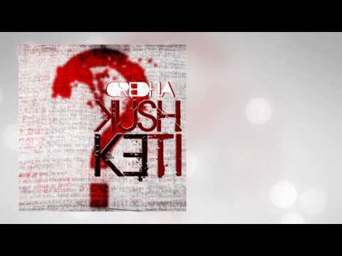 Dredha - KUSH KE TI ?
