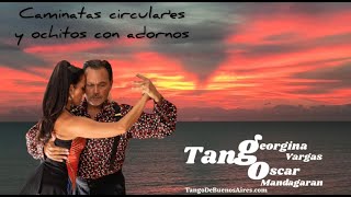 Circular walks with Ochitos and ADORNOS Musicality #MILONGA #TANGO #VALS Georgina & Oscar Mandagaran