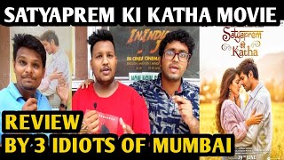 Satyaprem Ki Katha Movie Review | By 3 Idiots Of Mumbai | Kartik Aaryan | Kiara Advani