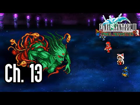 Final Fantasy III Pixel Remaster - Ch. 13 - Final Boss & Ending