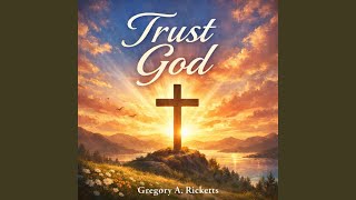 Trust God Reprise