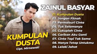 Download lagu Zainul Basyar - KUMPULAN DUSTA - JANGAN FITNAH - PERMAISURI CINTA || DANGDUT KLASIK TERPOPULER mp3