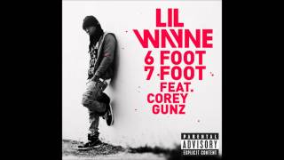 Lil Wayne Ft. Tinie Tempah &amp; Corey Gunz 6 Foot 7 Foot Remix
