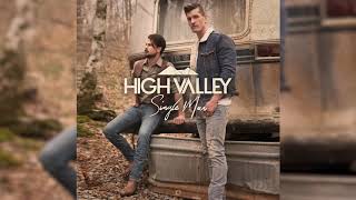High Valley - &quot;Single Man&quot; (New Single Out April 3rd)