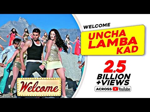 Uncha Lamba Kad Welcome | Akshay Kumar | Katrina Kaif | Nana Patekar | Anil Kapoor | Bollywood Song