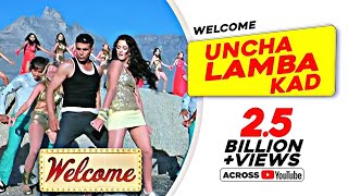 Download lagu Uncha Lamba Kad Welcome | Akshay Kumar | Katrina Kaif | Nana Patekar | Anil Kapoor | Bollywood Song mp3