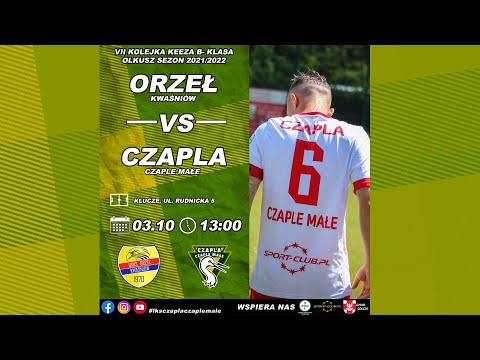 Orzeł Kwaśniów- LKS Czapla Czaple Małe 2-3 KEEZA B- klasa Olkusz sezon 2021/2022