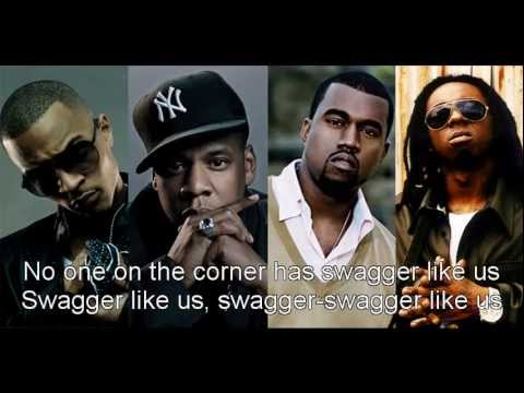 Swagger Like Us(Lyrics) - T.I. FT. Kanye West, Jay-Z, and Lil Wayne
