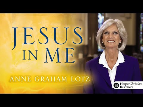 Jesus in Me | Session 2: Loving the Person of the Holy Spirit | Bible Study by Anne Graham Lotz