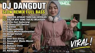 Download lagu DJ DANGDUT REMIX SLOW FULL BASS || DJ MANTRA APAKAH YANG KAU BERIKAN | SALAH APA YANG TAK KU MAAFKAN mp3