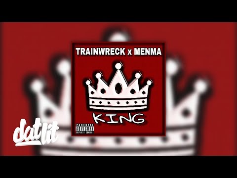 LIL TRAINWRECK - KING (Ft. MENMA)