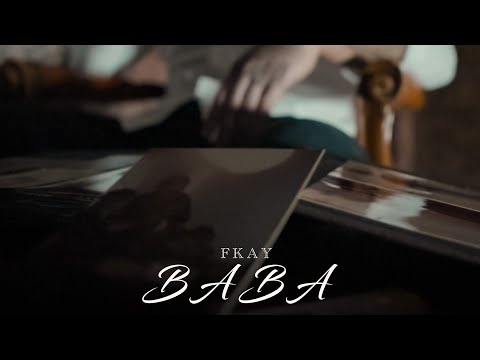 FKAY - BABA (OFFICIAL VIDEO)