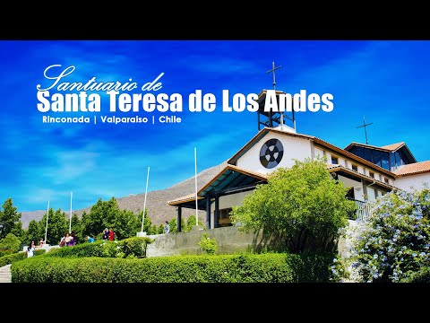Santuario de Santa Teresa de Los Andes | Rinconada | Valparaiso | Chile | Shrine of Teresa of Jesus