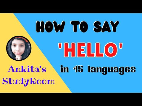 How to say ' HELLO' in 15 languages | 'Hello' pronunciation in 15 languages | Ankita's StudyRoom