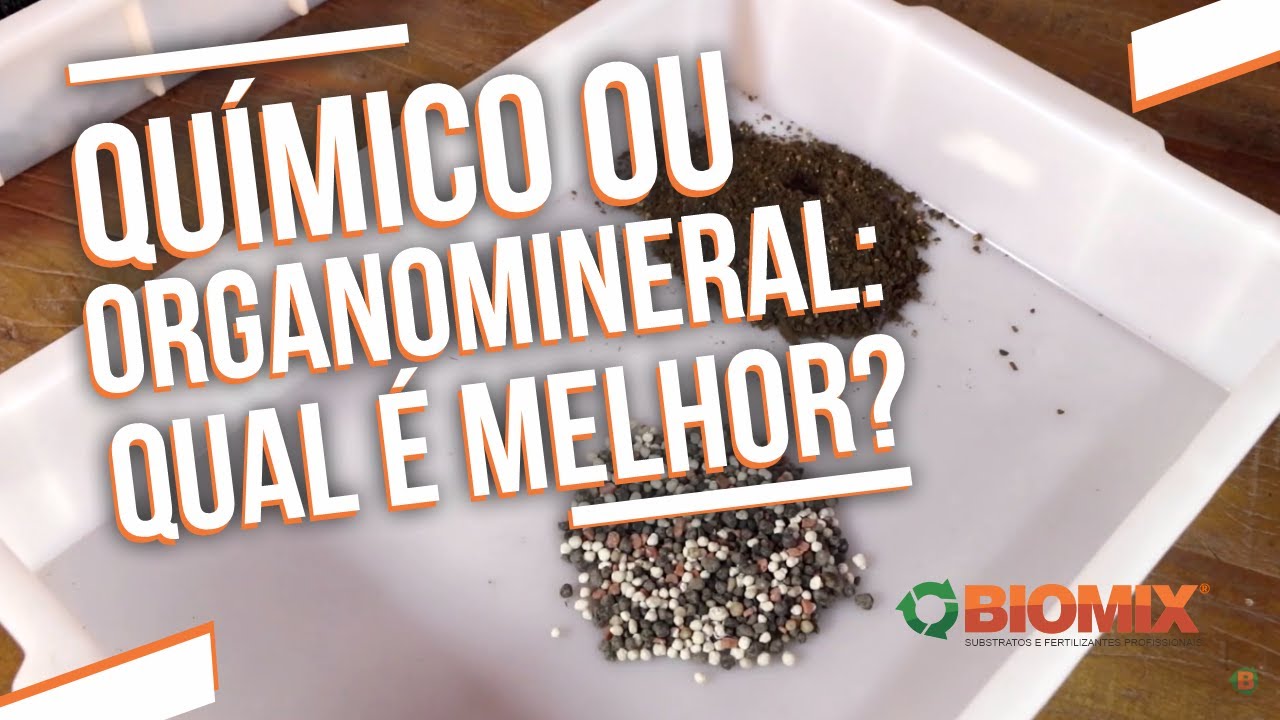 Adubos químicos x Adubos organominerais: quais as diferenças entre um e outro? | Módulo 1, Aula 5