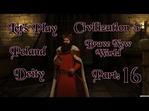 Part 16: Let's Play Civilization 5, Brave New World, Poland, Deity