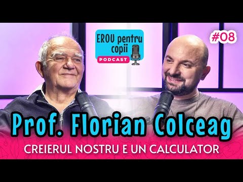 Prof. FLORIAN COLCEAG | HERO For Children PODCAST | THE TEACHER IS THE SECOND PARENT FOR THE CHIL...