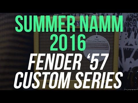 Summer NAMM 2016 - Fender Amps 57' Custom Series