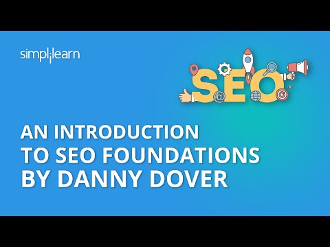 Introduction to SEO Foundations by Danny Dover | Search Engine Optimization Training | Simplilearn