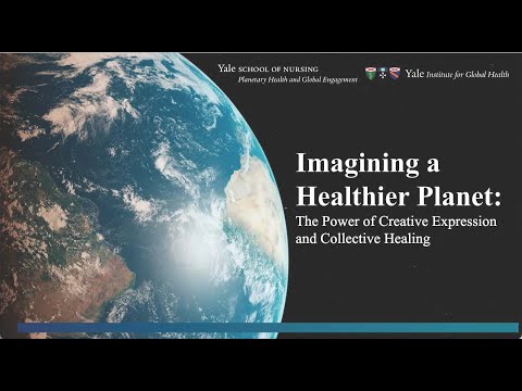 Imagining a Healthier Planet: The Power of Creative Expression and Collective Healing