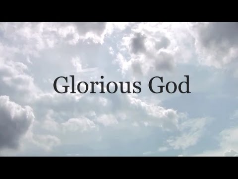 Thumbnail for Glorious God video