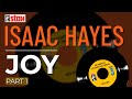 Isaac Hayes - Joy (Part 1) (Official Audio)