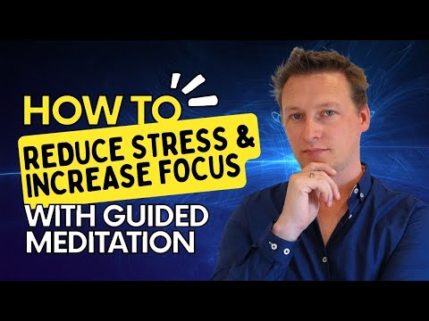 Reduce Stress and Increase Focus With Guided Meditation: Full Lecture Includes Guided Meditation
