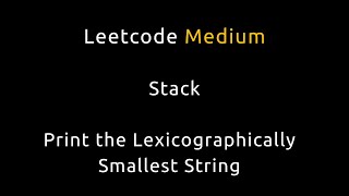 YouTube video 'Using a Robot to Print the Lexicographically Smallest String | Stack | Leetcode 2434 | Python'