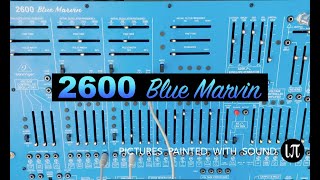Video thumbnail for 2600 Blue Marvin First Impressions (not a tutorial) by Inverted- Popes