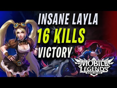 MOBILE LEGENDS : Insane Layla  16 kills Victory (Gameplay! ) 2019