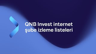 QNB Invest İnternet Şube İzleme Listeleri | QNB Invest