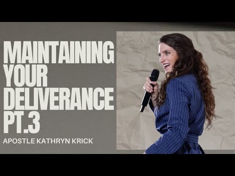 Maintaining Your Deliverance - Part 3