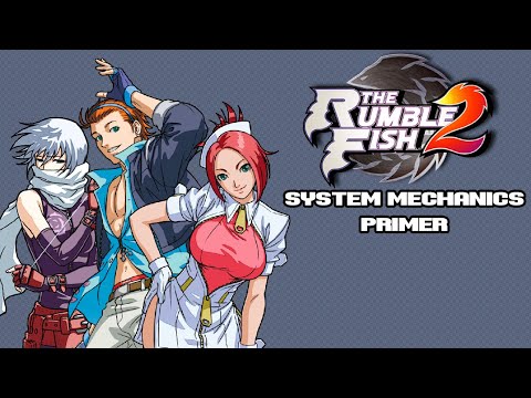 The Rumble Fish 2 System Mechanics Primer