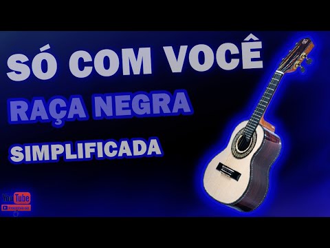 Só Com Você - Raça Negra