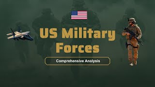 United States Military Forces: Comprehensive Analysis 2025