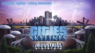 Cities Skylines | Synthetic Dawn | Electric Lights - Lucky Dreamer