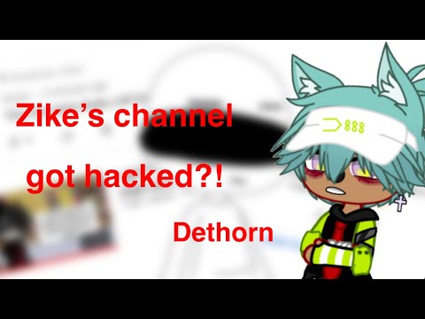 Zike Rap’s channel got hacked by Dethorn! Gacha Commentary