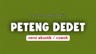 Download lagu Peteng Dedet - Dek Ulik | Versi Cowok | Cover Lirik Lagu Bali Terbaru mp3 Download lagu Peteng Dedet - Dek Ulik | Versi Cowok | Cover Lirik Lagu Bali Terbaru mp3